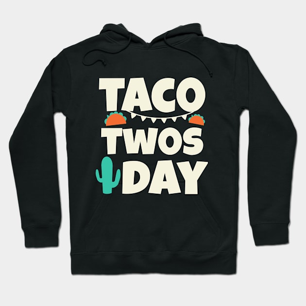 Taco Twosday 2nd Birthday Tuesday February 02 22 2022 Hoodie by Petalprints